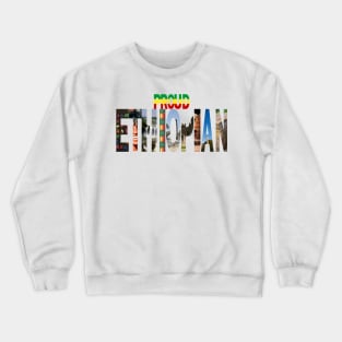 Proud Ethiopian Crewneck Sweatshirt